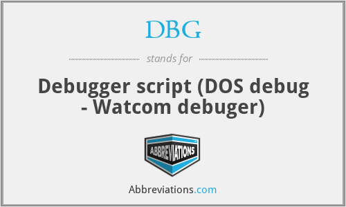 DBG - Debugger script (DOS debug - Watcom debuger)