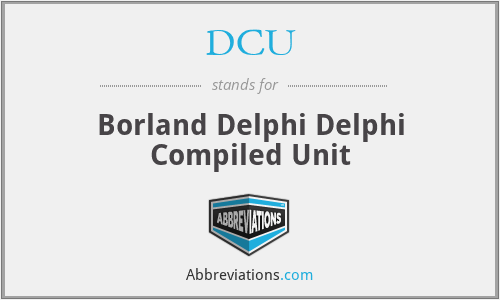DCU - Borland Delphi Delphi Compiled Unit