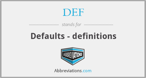 DEF - Defaults - definitions