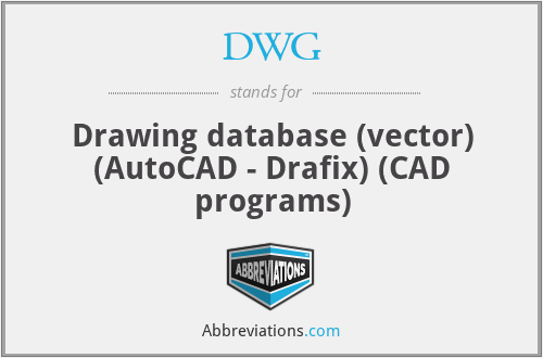 DWG - Drawing database (vector) (AutoCAD - Drafix) (CAD programs)