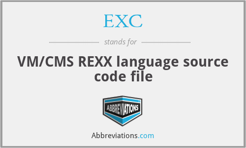 EXC - VM/CMS REXX language source code file