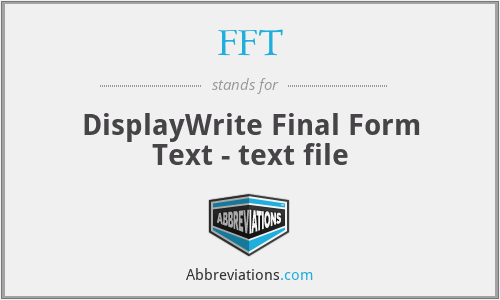 FFT - DisplayWrite Final Form Text - text file