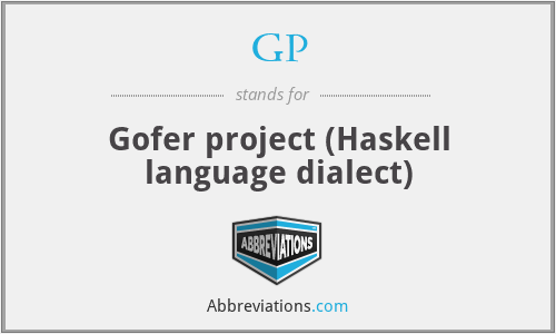 GP - Gofer project (Haskell language dialect)