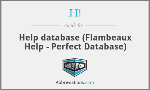 H! - Help database (Flambeaux Help - Perfect Database)
