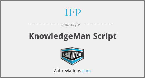 IFP - KnowledgeMan Script