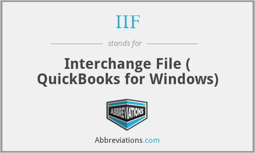 IIF - Interchange File ( QuickBooks for Windows)