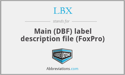 LBX - Main (DBF) label description file (FoxPro)
