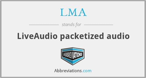LMA - LiveAudio packetized audio