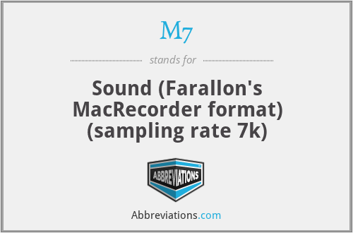 M7 - Sound (Farallon's MacRecorder format) (sampling rate 7k)