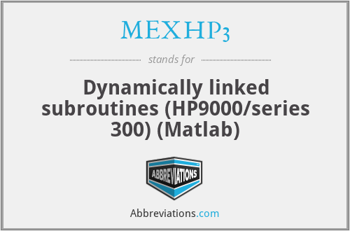 MEXHP3 - Dynamically linked subroutines (HP9000/series 300) (Matlab)