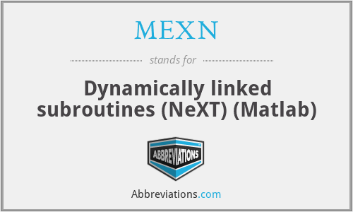 MEXN - Dynamically linked subroutines (NeXT) (Matlab)