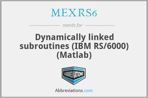 MEXRS6 - Dynamically linked subroutines (IBM RS/6000) (Matlab)