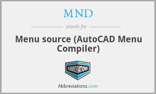 MND - Menu source (AutoCAD Menu Compiler)