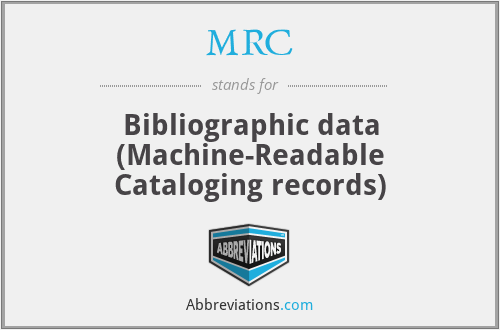 MRC - Bibliographic data (Machine-Readable Cataloging records)