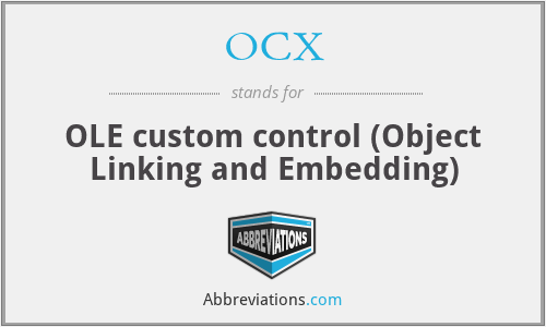 OCX - OLE custom control (Object Linking and Embedding)