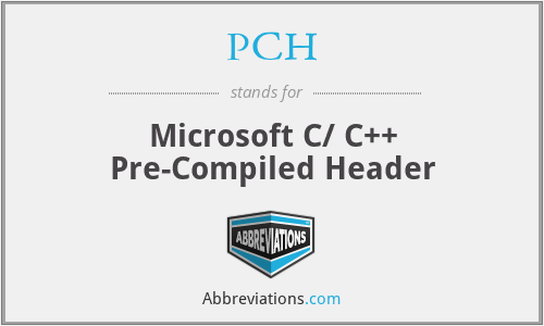 PCH - Microsoft C/ C++ Pre-Compiled Header
