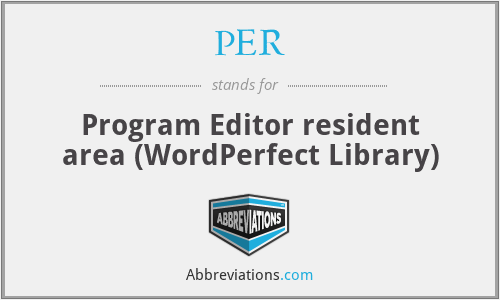 PER - Program Editor resident area (WordPerfect Library)