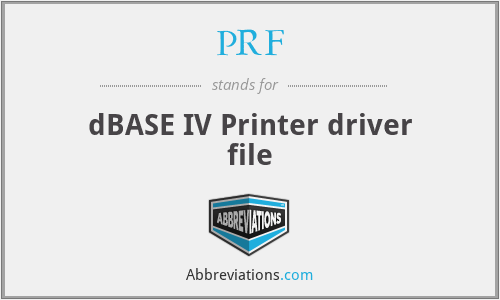 PRF - dBASE IV Printer driver file