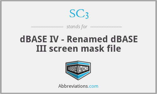 SC3 - dBASE IV - Renamed dBASE III screen mask file