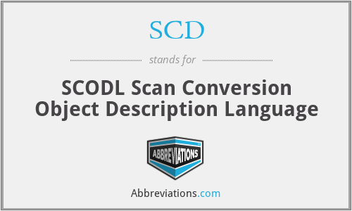 SCD - SCODL Scan Conversion Object Description Language