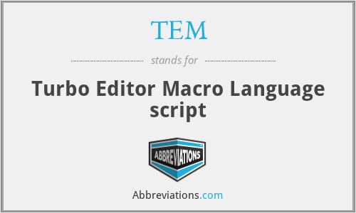 TEM - Turbo Editor Macro Language script