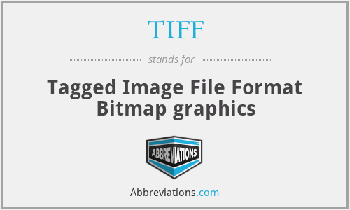 TIFF - Tagged Image File Format Bitmap graphics