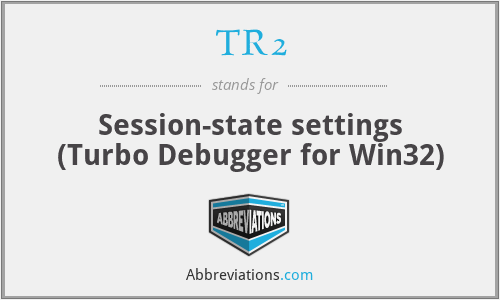 TR2 - Session-state settings (Turbo Debugger for Win32)