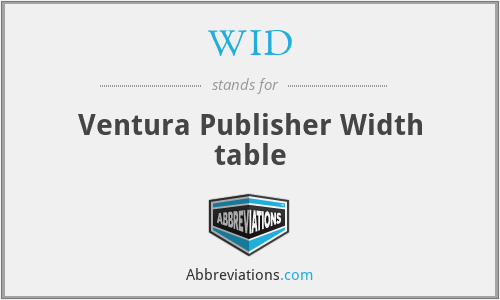 WID - Ventura Publisher Width table
