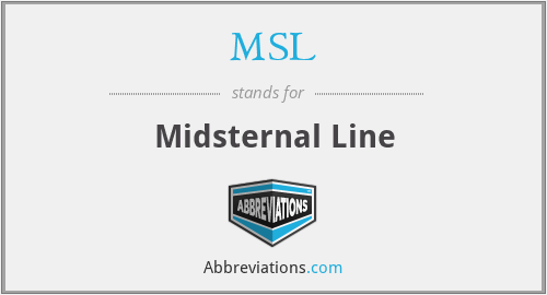 MSL - Midsternal Line