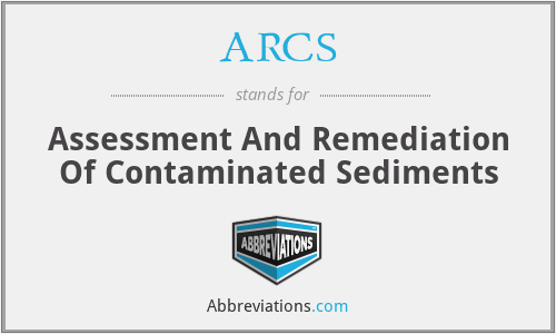 ARCS - Assessment And Remediation Of Contaminated Sediments
