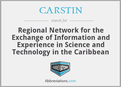 CARSTIN - Regional Network for the Exchange of Information and Experience in Science and Technology in the Caribbean