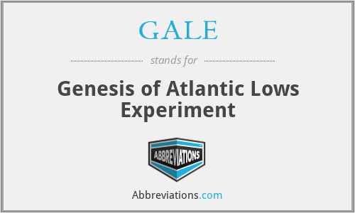 GALE - Genesis of Atlantic Lows Experiment