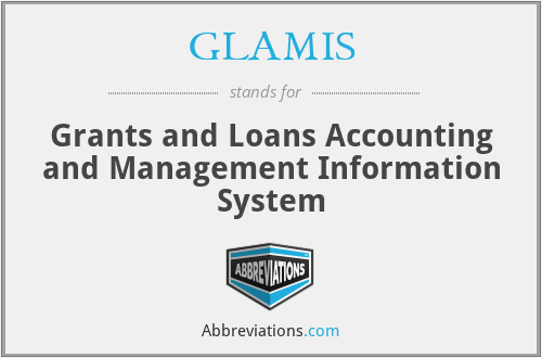 GLAMIS - Grants and Loans Accounting and Management Information System