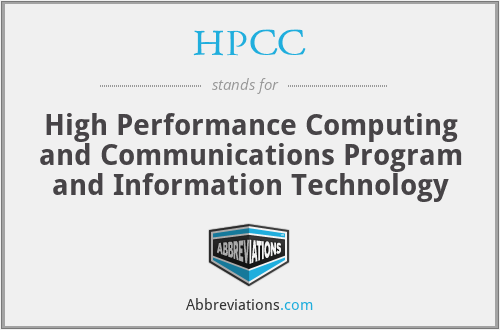 HPCC - High Performance Computing and Communications Program and Information Technology