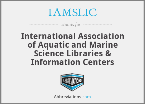 IAMSLIC - International Association of Aquatic and Marine Science Libraries & Information Centers