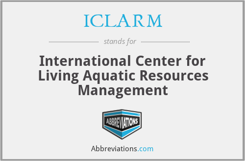 ICLARM - International Center for Living Aquatic Resources Management