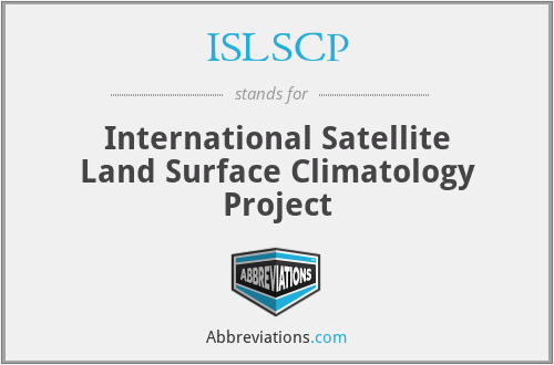 ISLSCP - International Satellite Land Surface Climatology Project