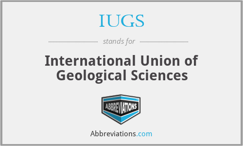 IUGS - International Union of Geological Sciences