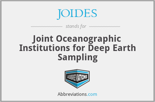 JOIDES - Joint Oceanographic Institutions for Deep Earth Sampling
