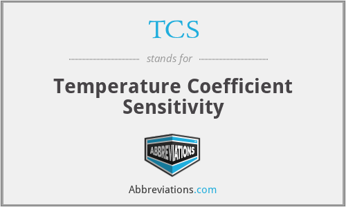 TCS - Temperature Coefficient Sensitivity