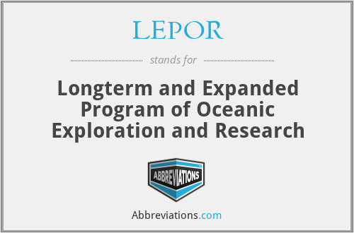 LEPOR - Longterm and Expanded Program of Oceanic Exploration and Research
