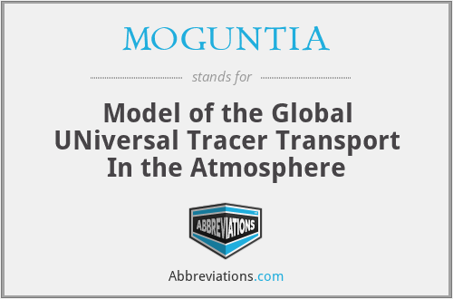 MOGUNTIA - Model of the Global UNiversal Tracer Transport In the Atmosphere
