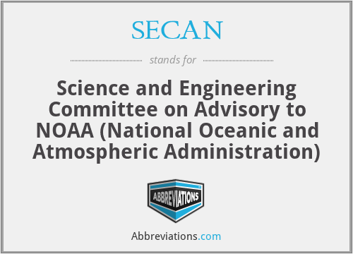SECAN - Science and Engineering Committee on Advisory to NOAA (National Oceanic and Atmospheric Administration)