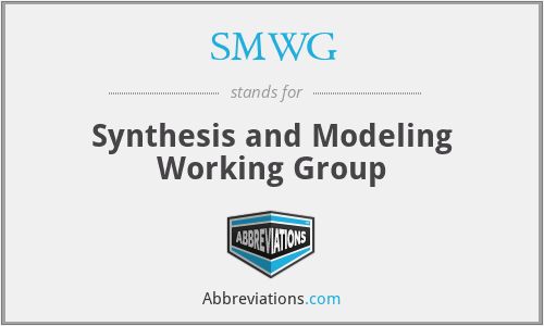 SMWG - Synthesis and Modeling Working Group