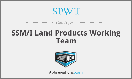 SPWT - SSM/I Land Products Working Team