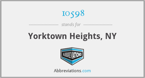 10598 - Yorktown Heights, NY
