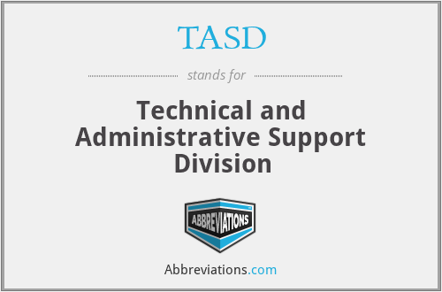 TASD - Technical and Administrative Support Division