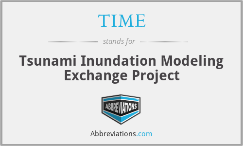 TIME - Tsunami Inundation Modeling Exchange Project