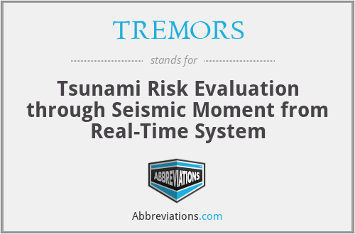 TREMORS - Tsunami Risk Evaluation through Seismic Moment from Real-Time System