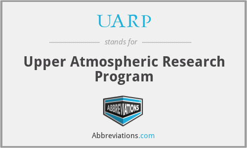 UARP - Upper Atmospheric Research Program